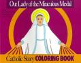  Our Lady of the Miraculous Medal Coloring Book: A Catholic Story Coloring Book 