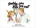  Daddy, Can You See Me? 