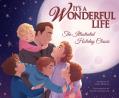  It's a Wonderful Life: The Illustrated Holiday Classic 