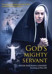  God\'s Mighty Servant: Sister Pascalina Lehnert DVD 