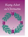  Keeping Advent and Christmastime 
