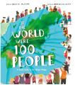  If the World Were 100 People: A Visual Guide to Our Global Village 