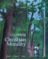  Growing in Christian Morality:  Student Text 