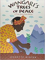  Wangari\'s Trees of Peace: A True Story from Africa 
