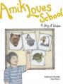  Amik Loves School: A Story of Wisdom 