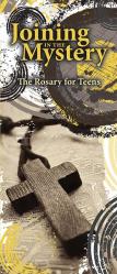  Pamphlet Brochure Joining in the Mystery: The Rosary for Teens 50/pkg 