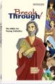  Breakthrough! The Bible for Young Catholics, Paperback QTY Discount) 