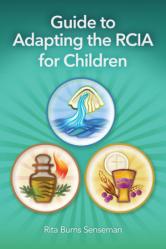 Guide to Adapting the RCIA for Children 