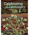 Celebrating the Lectionary YEAR A - PRIMARY Lectionary-Based with REPRODUCIBLES 