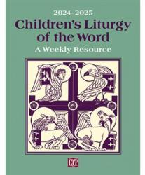  Children\'s Liturgy of the Word 2024-2025: A Weekly Resource (QTY Discount $41.95) 