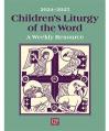  Children's Liturgy of the Word 2024-2025: A Weekly Resource (QTY Discount $41.95) 