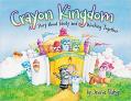  The Crayon Kingdom, The Story About Unity and Working Together 