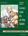 Come Join Us at the Table: Family Book (See Quantity Discount) 