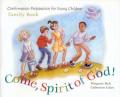 Come, Spirit of God! Family Book Confirmation for Young Children 