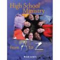  High School Ministry from A to Z 