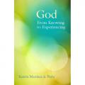  God: From Knowing to Experience 