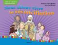  Nous allons vivre la réconciliation - livre de l'enfant/Guide familial 