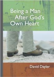  Being a Man After God\'s Own HeartAuthor David Dayler 