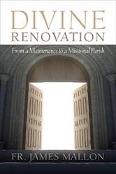  Divine Renovation: From a Maintenance to a Missional Parish 
