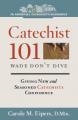  Catechist 101, Wade, Don't Dive - Giving New and Seasoned Catechists Confidence 