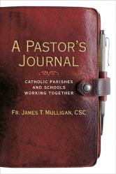  A Pastor\'s Journal, Catholic Parishes & Schools Working Together 