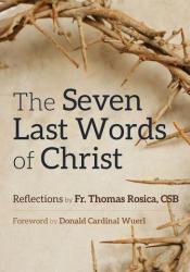  THE SEVEN LAST WORDS OF CHRIST 