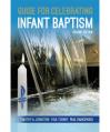  Guide for Celebrating Infant Baptism, Second Edition 