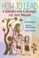  How to Lead Children's Liturgy of the Word (QTY Discount $8.49 ) 
