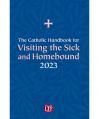  Catholic Handbook for Visiting the Sick and Homebound 2023 