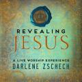 Darlene Zschech: Revealing Jesus; A Live Worship Experience With DVD 