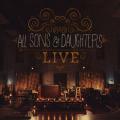  All Sons & Daughters Live 