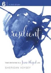  Resilient: Your Invitation to a Jesus Shaped Life 