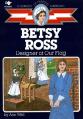  Betsy Ross: Designer of Our Flag 