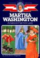  Martha Washington: America's First Lady 