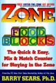  Zone Food Blocks: The Quick and Easy, Mix-And-Match Counter for Staying in the Zone 