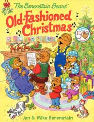  The Berenstain Bears\' Old-Fashioned Christmas: A Christmas Holiday Book for Kids 
