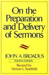  On the Preparation and Delivery of Sermons: Fourth Edition 