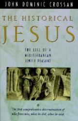  The Historical Jesus: The Life of a Mediterranean Jewish Peasa 