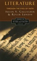  Literature Through the Eyes of Faith: Christian College Coalition Series 
