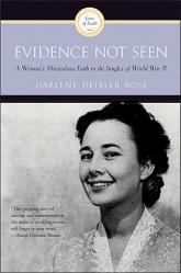  Evidence Not Seen: A Woman\'s Miraculous Faith in the Jungles of World War II 