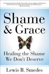  Shame and Grace: Healing the Shame We Don\'t Deserve 