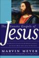  The Gnostic Gospels of Jesus: The Definitive Collection of Mystical Gospels and Secret Books about Jesus of Nazareth 