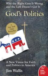  God\'s Politics: Why the Right Gets It Wrong and the Left Doesn\'t Get It 