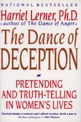  The Dance of Deception: A Guide to Authenticity and Truth-Telling in Women\'s Relationships 