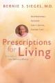  Prescriptions for Living: Inspirational Lessons for a Joyful, Loving Life 