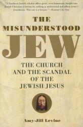  The Misunderstood Jew: The Church and the Scandal of the Jewish Jesus 