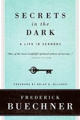  Secrets in the Dark: A Life in Sermons 