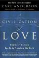  A Civilization of Love: What Every Catholic Can Do to Transform the World 