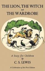  Lion, the Witch and the Wardrobe: A Celebration of the First Edition: The Classic Fantasy Adventure Series (Official Edition) 