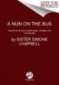  A Nun on the Bus: How All of Us Can Create Hope, Change, and Community 